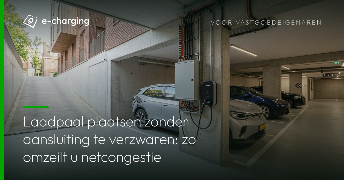 Laadpaal plaatsen bij elektrische auto in parkeergarage van appartementengebouw zonder netverzwaring