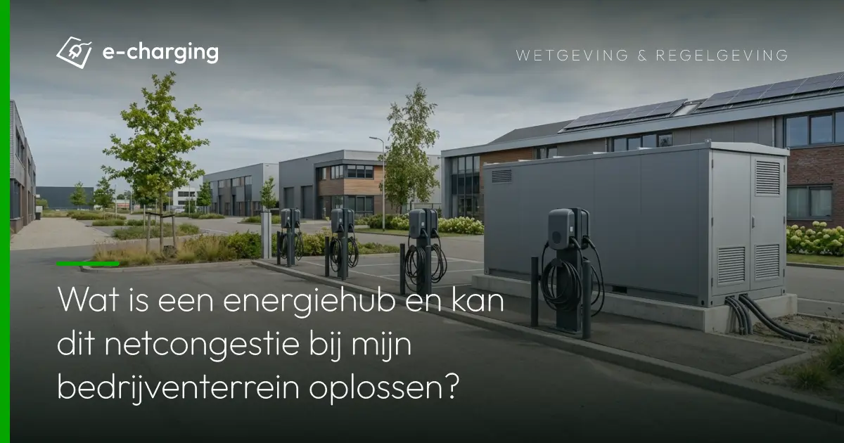 Energiehub met laadpalen en batterijopslag op bedrijventerrein ter voorkoming van netcongestie